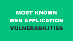 Web Application Security: Understanding the Most Prevalent Vulnerabilities